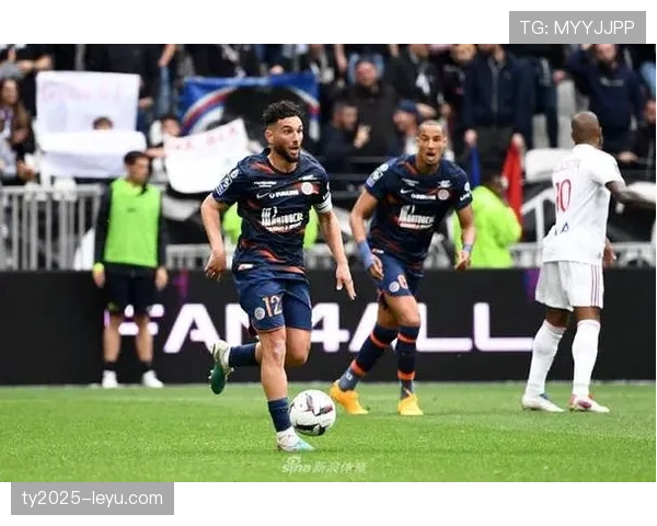 蒙彼利埃锋线表现出色，球队进攻效率大幅提升